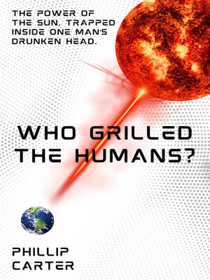 cover image of Who Grilled the Humans?